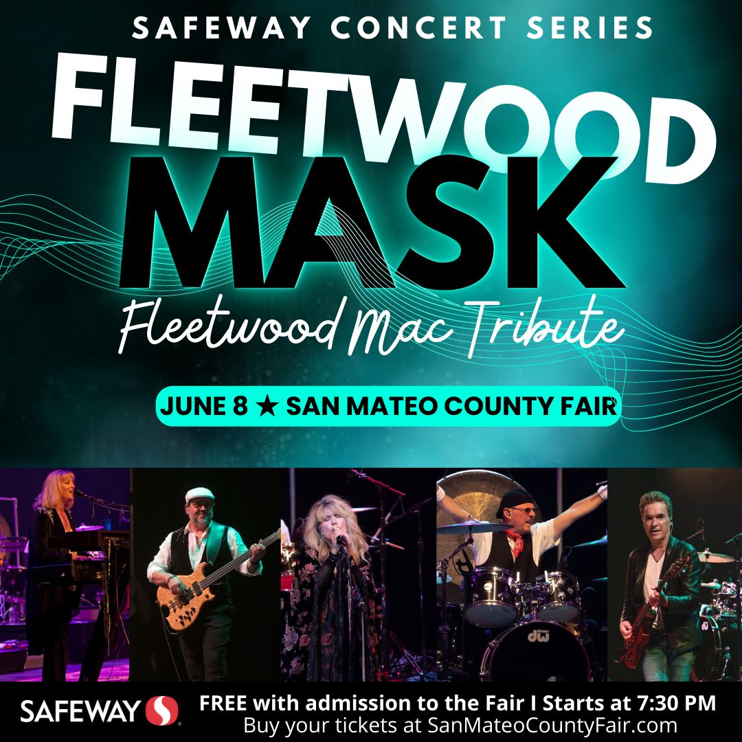Fleetwood Masks live concert Friday June 8th starts at 7:30pm. Free with fair admission. Buy tickets at: sanmateocountyfair.com. Sponsored by Safeway