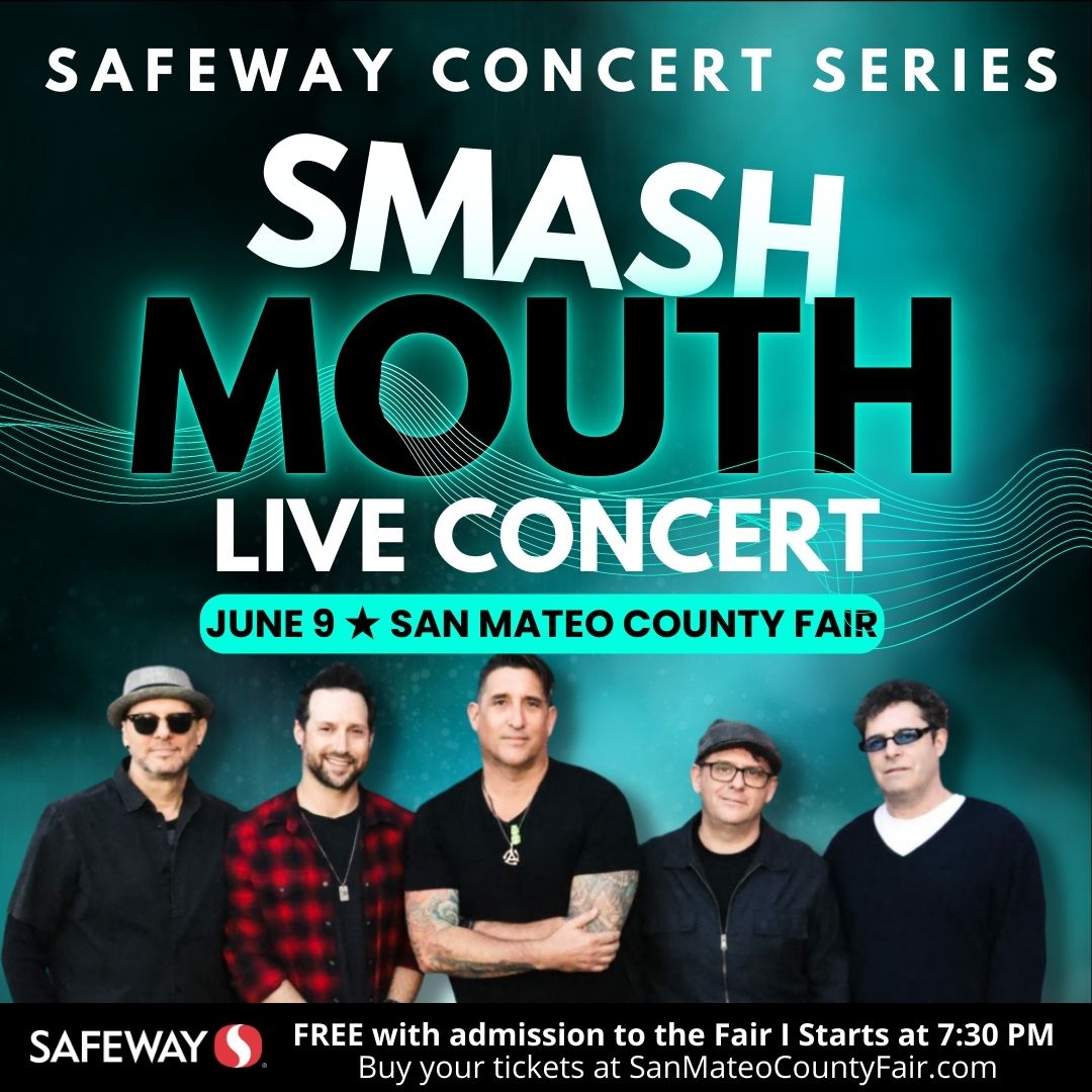 Smash Mouth live concert Friday June 9th starts at 7:30pm. Free with fair admission. Buy tickets at: sanmateocountyfair.com. Sponsored by Safeway